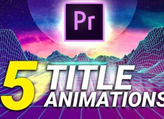 5 Easy Title Animations in Adobe Premiere Pro